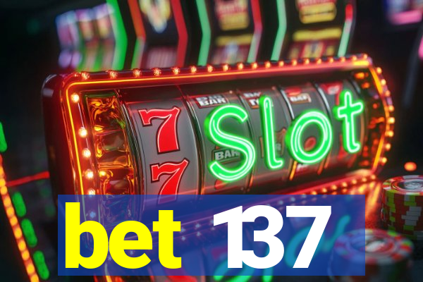 bet 137